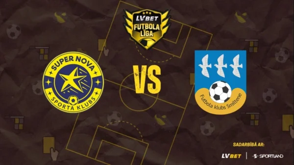 "Super Nova-2" pret "Smiltene". LVBet Latvijas pirmā līga